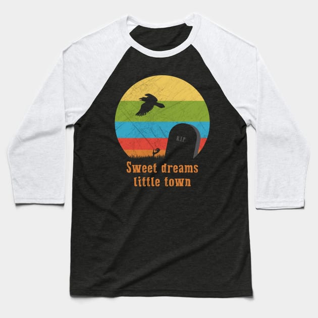 Sweet dreams little town Baseball T-Shirt by zinclizard